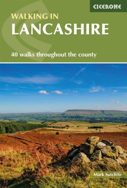 Walking in Lancashire - 40 walks throughout the county including the Forest of Bowland and Ribble Valley