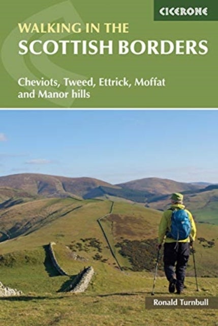 Walking in the Scottish Borders - Cheviots, Tweed, Ettrick, Moffat and Manor hills