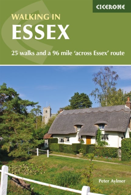 Walking in Essex - 25 walks and a 96 mile 'across Essex' route