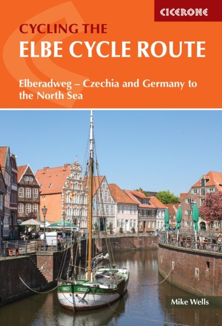 The Elbe Cycle Route - Elberadweg - Czechia and Germany to the North Sea