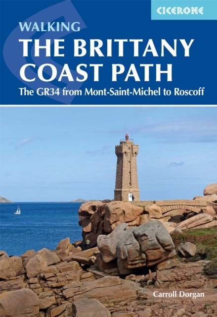 Walking the Brittany Coast Path - The GR34 from Mont-Saint-Michel to Roscoff