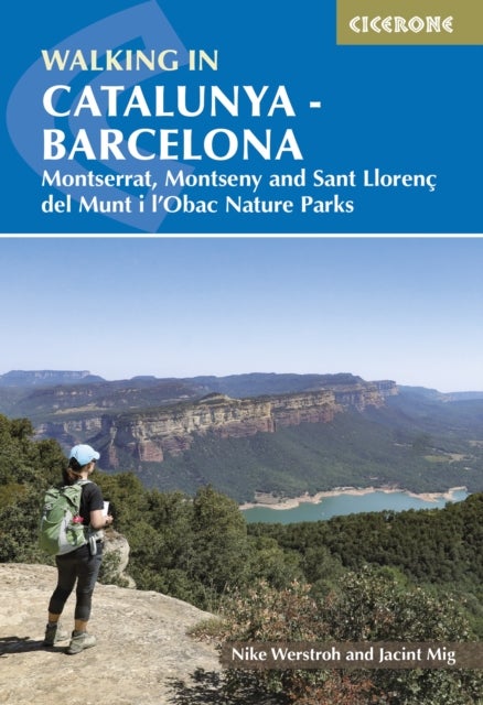 Walking in Catalunya - Barcelona - Montserrat, Montseny and Sant LlorenA¿ del Munt i l'Obac Nature Parks