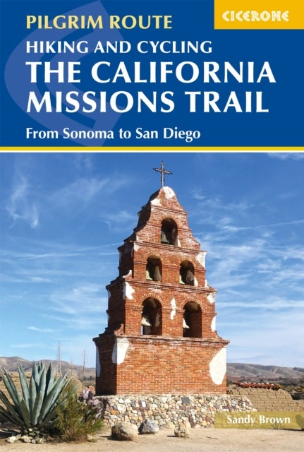 Bilde av Hiking And Cycling The California Missions Trail Av The Reverend Sandy Brown