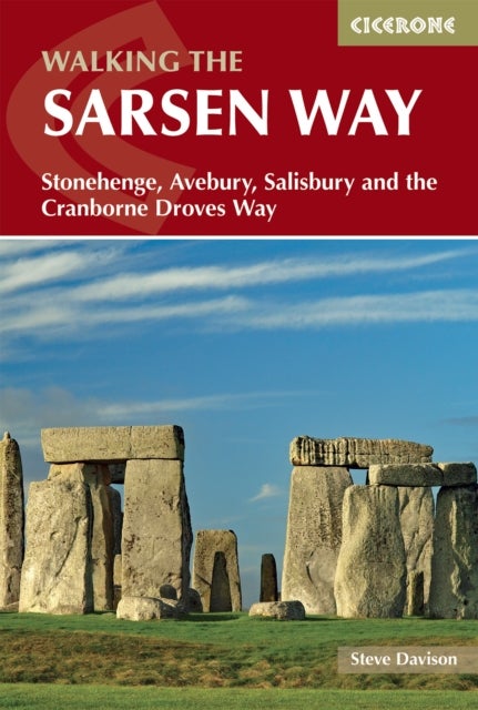 Walking the Sarsen Way - Stonehenge, Avebury, Salisbury and the Cranborne Droves Way
