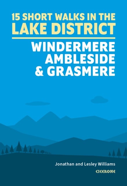 Bilde av Short Walks In The Lake District: Windermere Ambleside And Grasmere Av Lesley Williams, Jonathan Williams