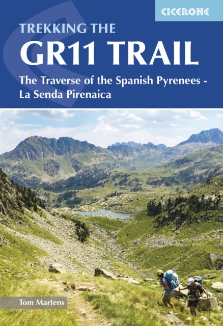 Trekking the GR11 Trail - The Traverse of the Spanish Pyrenees - La Senda Pirenaica