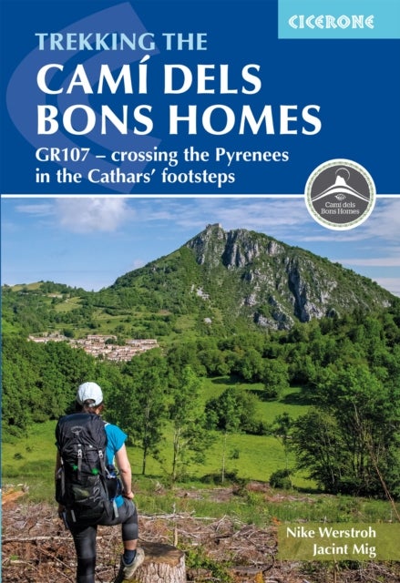 Trekking the Cami dels Bons Homes - GR107 - crossing the Pyrenees in the Cathars' footsteps