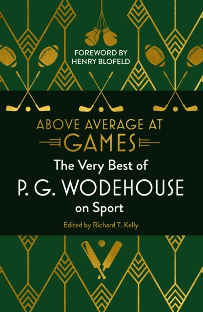 Above Average at Games - The Very Best of P.G. Wodehouse on Sport