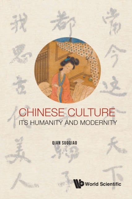 Bilde av Chinese Culture: Its Humanity And Modernity Av Suoqiao (newcastle Univ Uk) Qian