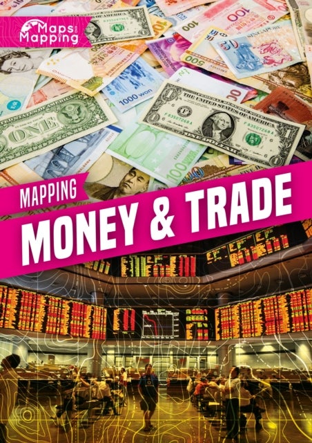 Bilde av Mapping Money &amp; Trade Av Alex Brinded