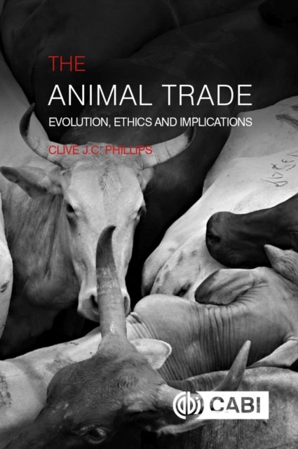 Bilde av Animal Trade, The Av Clive (formerly Foundation Professor Of Animal Welfare Curtin University Sustainable Policy (cusp) Institute Australia) Phillips