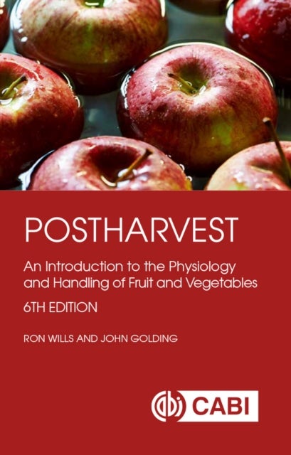 Postharvest - An Introduction to the Physiology and Handling of Fruit and Vegetables