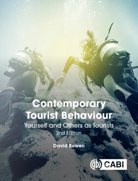 Contemporary Tourist Behaviour - Yourself and Others as Tourists