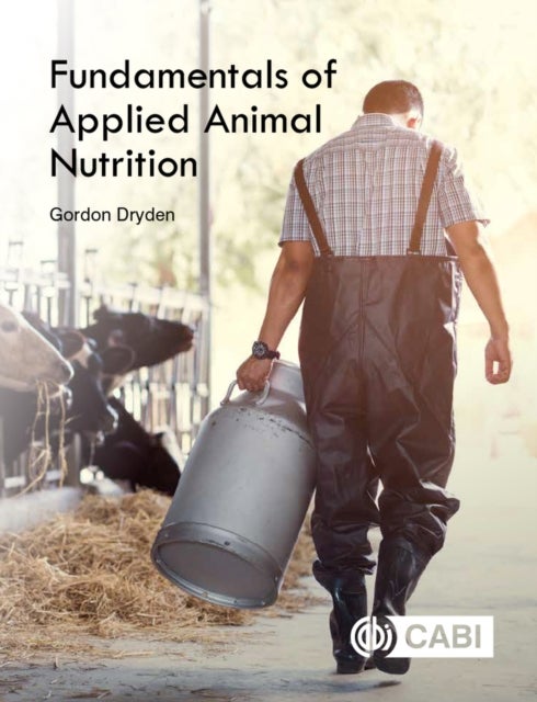 Bilde av Fundamentals Of Applied Animal Nutrition Av Gordon (dryden Animal Science Australia And University Of Queensland Australia) Dryden