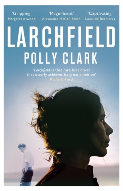 Larchfield - The moving, gripping and wonderful debut about finding human connection