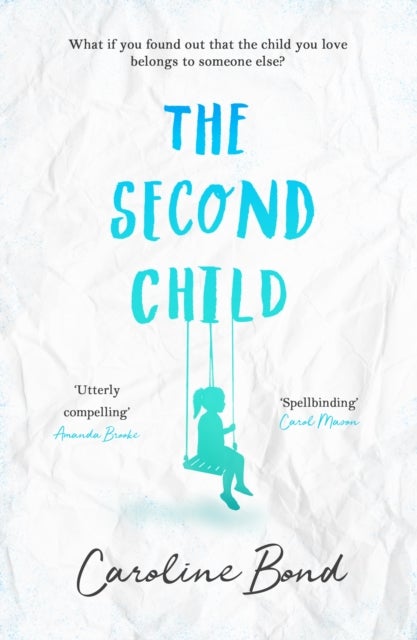 The Second Child - A breath-taking debut novel about the bond of family and the limits of love