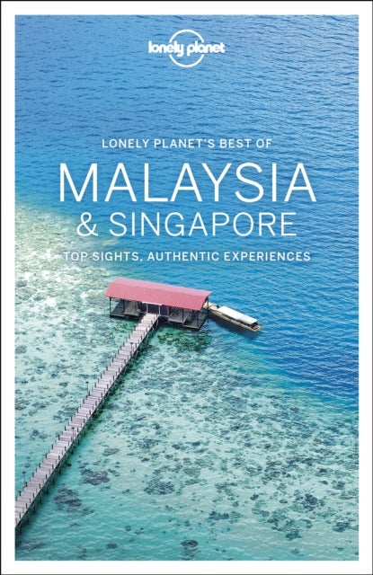 Bilde av Lonely Planet Best Of Malaysia &amp; Singapore Av Lonely Planet, Brett Atkinson, Lindsay Brown, Austin Bush, Damian Harper, Anita Isalska, Anna Kamins