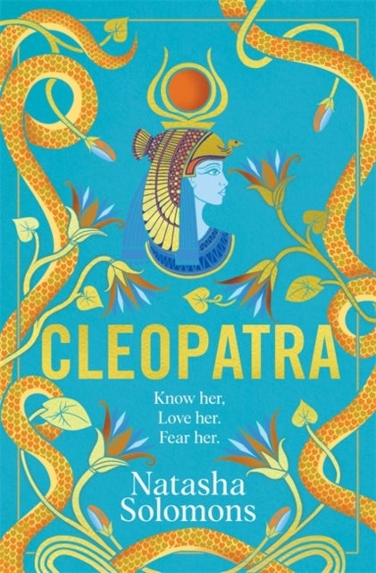 Cleopatra - The captivating, unmissable new retelling. Meet the real woman behind the myth