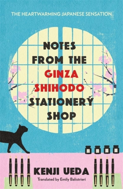 Notes from the Ginza Shihodo Stationery Shop - The bestselling Japanese sensation for cosy fiction lovers