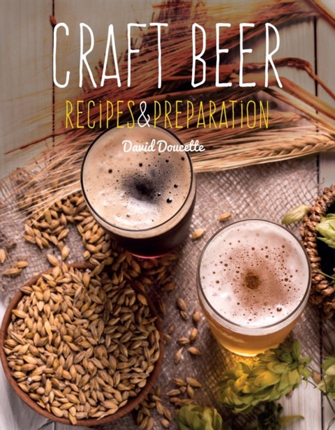 Craft Beer - Recipes & Preparation