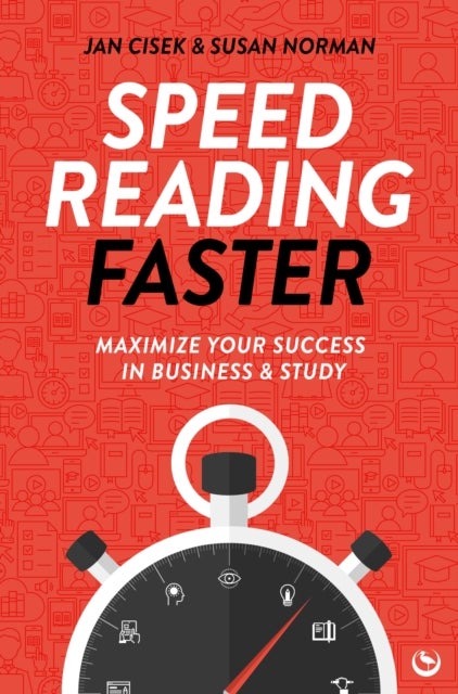 Speed Reading Faster - Maximize Your Success in Business & Study