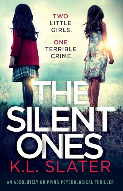 The Silent Ones - An absolutely gripping psychological thriller