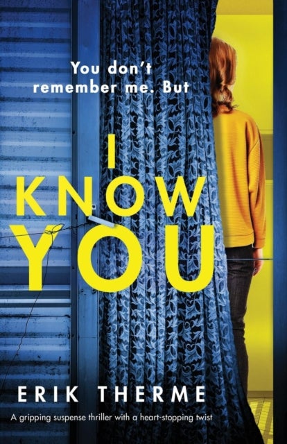 I Know You - A gripping suspense thriller with a heart-stopping twist