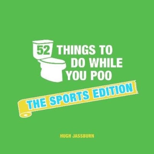 52 Things to Do While You Poo - The Sports Edition