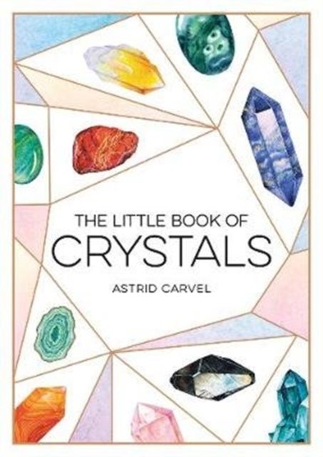 Bilde av The Little Book Of Crystals Av Astrid Carvel