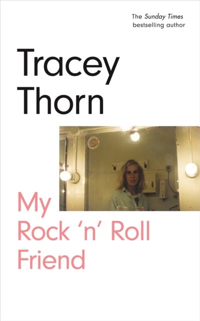 Bilde av My Rock &#039;n&#039; Roll Friend Av Tracey Thorn