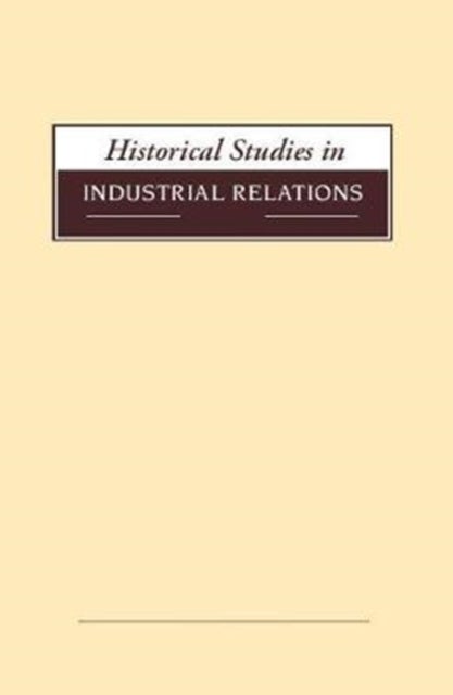 Bilde av Historical Studies In Industrial Relations, Volume 39 2018