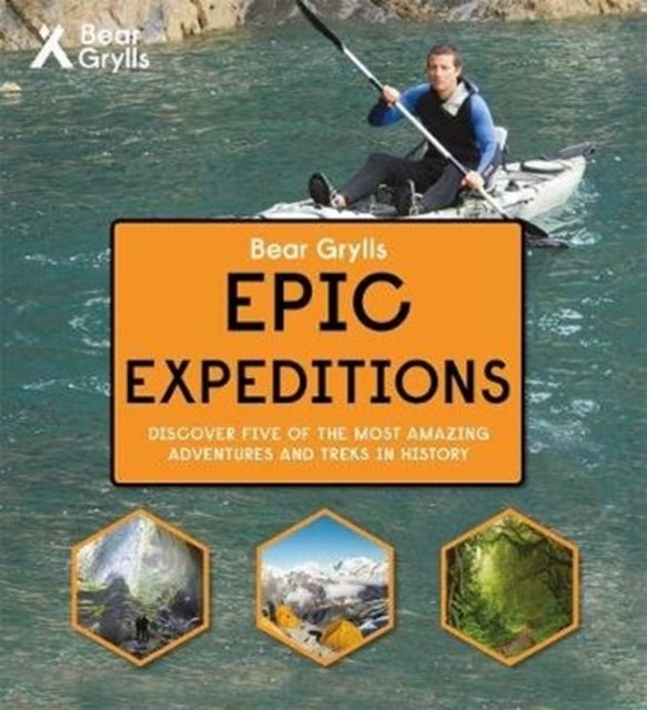 Bilde av Bear Grylls Epic Adventure Series ¿ Epic Expeditions Av Bear Grylls