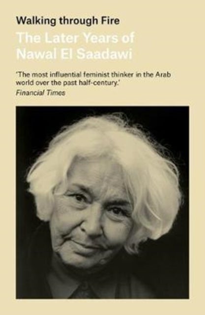Walking through Fire av Nawal El Saadawi