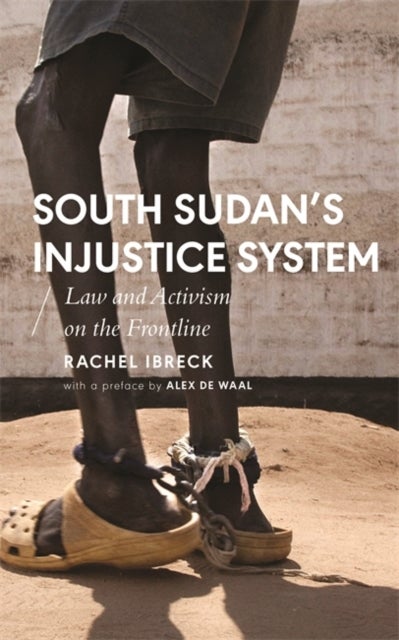 South Sudan's Injustice System - Law and Activism on the Frontline