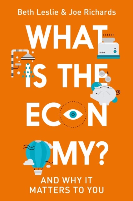 What is the Economy? - And Why it Matters to You