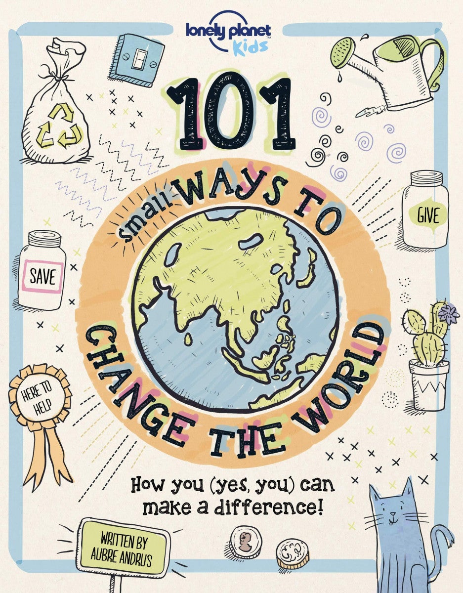 Bilde av Lonely Planet Kids 101 Small Ways To Change The World Av Lonely Planet Kids, Aubre Andrus