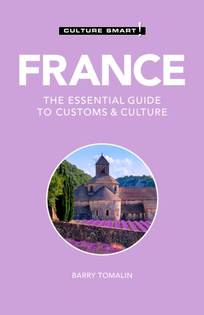 France - Culture Smart! - The Essential Guide to Customs & Culture
