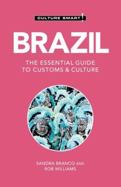 Brazil - Culture Smart - The Essential Guide to Customs & Culture