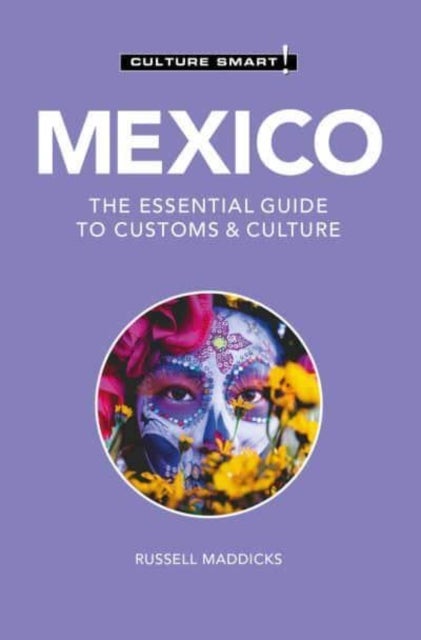 Mexico - Culture Smart! - The Essential Guide to Customs & Culture
