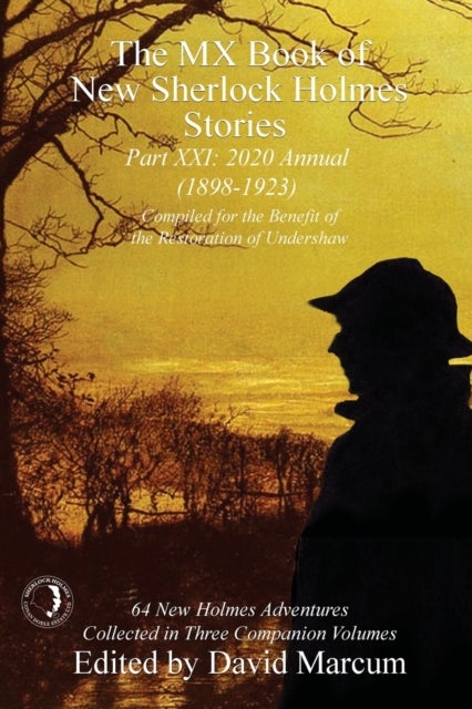 The MX Book of New Sherlock Holmes Stories Part XXI - 2020 Annual (1898-1923)