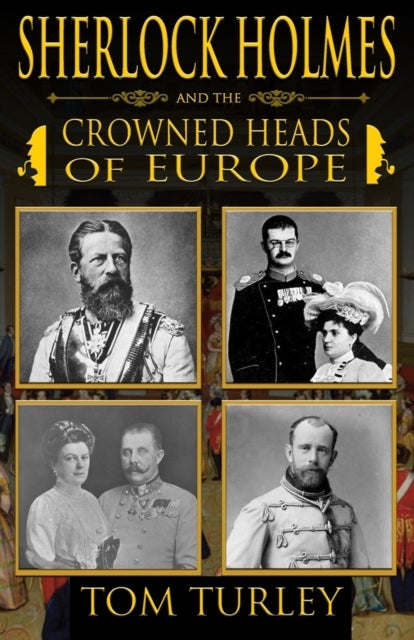 Bilde av Sherlock Holmes And The Crowned Heads Of Europe Av Thomas A Turley