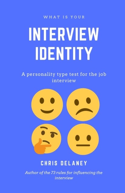 What Is Your Interview Identity - A personality type test for the job interview