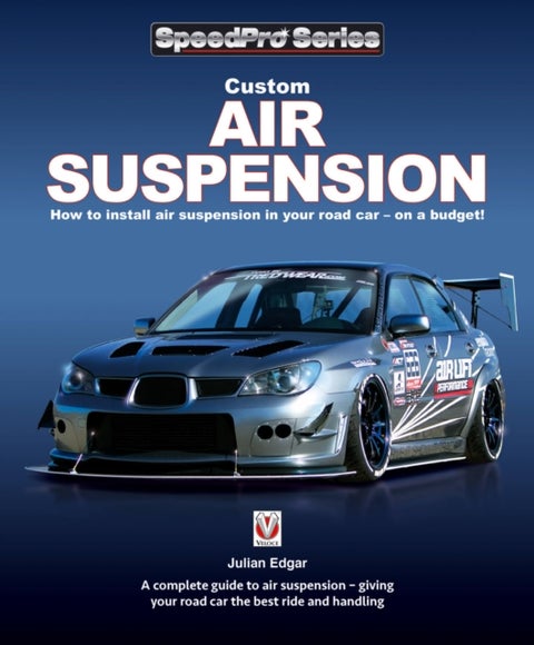 Custom Air Suspension - How to install air suspension in your road car - on a budget!