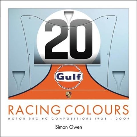 RACING COLOURS - MOTOR RACING COMPOSITIONS 1908-2009