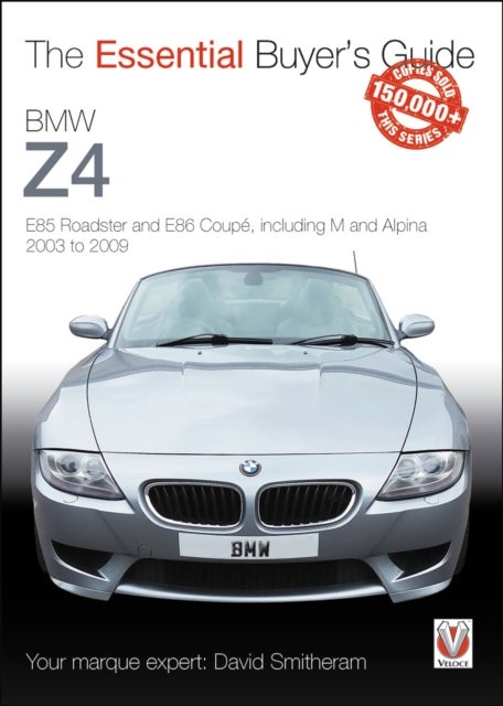 BMW Z4 - E85 Roadster and E86 Coupe including M and Alpina 2003 to 2009