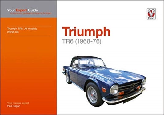 Triumph Tr6 - Your Expert Guide to Common Problems & How to Fix Them