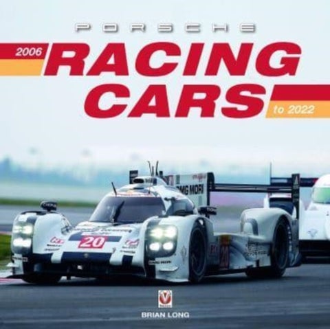 Porsche Racing Cars - 2006 to 2022