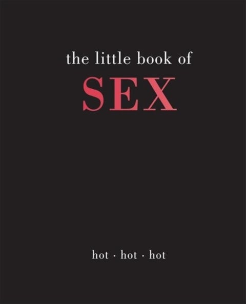 The Little Book of Sex - Hot / Hot / Hot