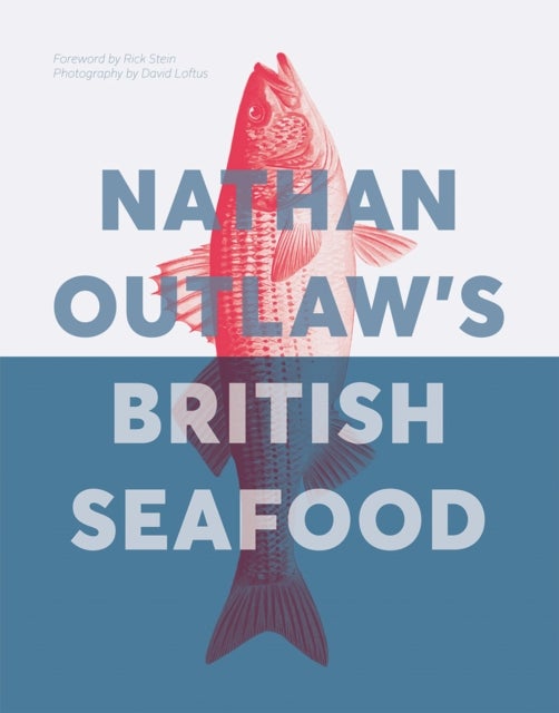 Bilde av Nathan Outlaw&#039;s British Seafood Av Nathan Outlaw