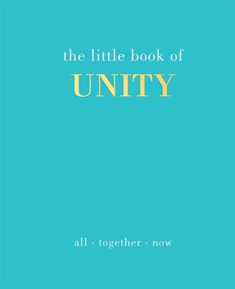 The Little Book of Unity - All Together Now